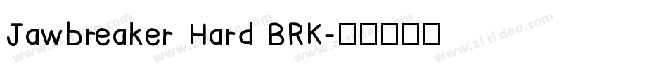 Jawbreaker Hard BRK字体转换